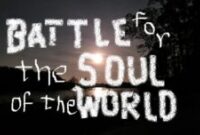 Battle for the Soul of the World