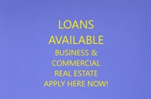 Business and Commercial Real Estate and DEvelopment Loans Available